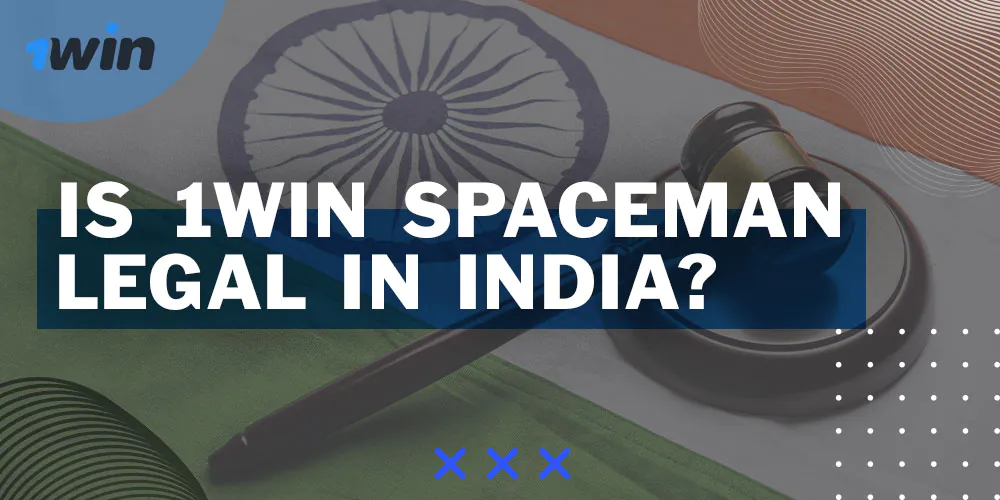 Spaceman 1Win is fully permitted in India.