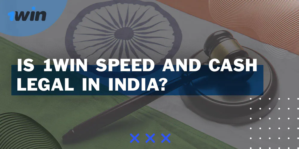 Speed and Cash 1Win is fully permitted in India.
